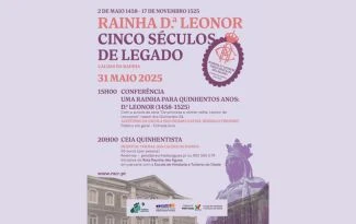 Rainha D.ª Leonor - Cinco Séculos de Legado