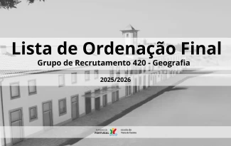 Lista de Ordenação Final – Grupo de Recrutamento 420 - Geografia - Escola de Hotelaria e Turismo de Viana do Castelo
