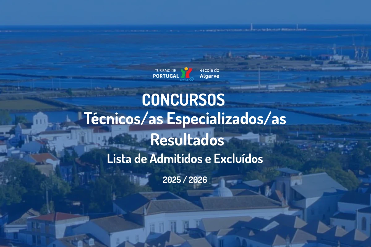 Resultados - Concursos Técnicos Especializados para a Escola de Hotelaria e Turismo do Algarve