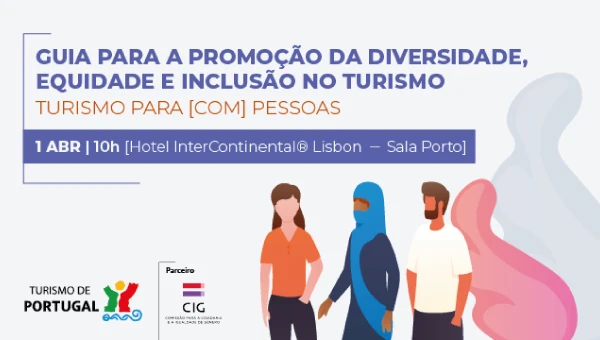 Turismo para [com] pessoas: apresentação do Guia para a Promoção da Diversidade, Equidade e Inclusão no Turismo - 01 abr 2026