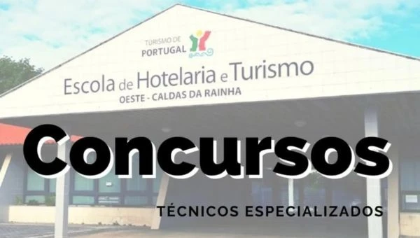 Concurso Técnicos Especializados para Escola de Hotelaria e Turismo do Oeste – Lista de Admitidos e Excluídos à entrevista