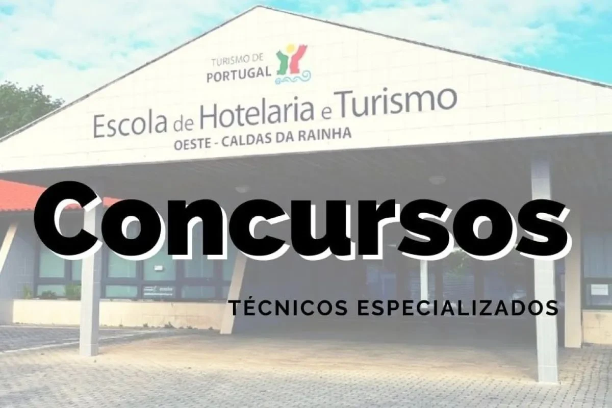 Concurso Técnicos Especializados para Escola de Hotelaria e Turismo do Oeste – Lista de Admitidos e Excluídos à entrevista