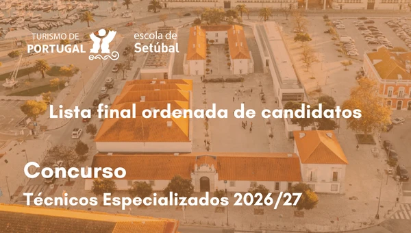 EHT Setúbal | Lista final ordenada de candidatos concurso Técnicos Especializados 2026/2027