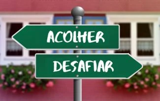 Entre o “acolher” e o “desafiar”